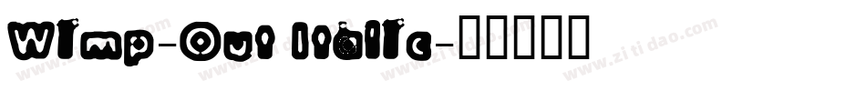 Wimp-Out Italic字体转换